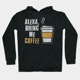 alexa bring me coffee Hoodie